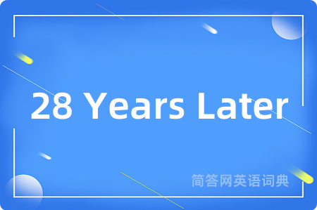 28 Years Later