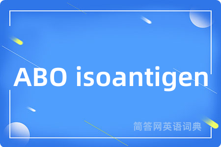 ABO isoantigen