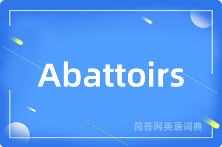 Abattoirs