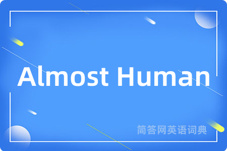 Almost Human
