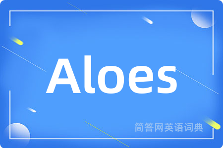 Aloes
