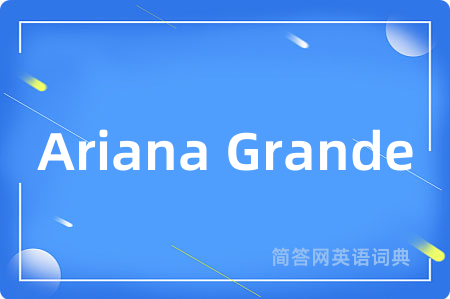 Ariana Grande