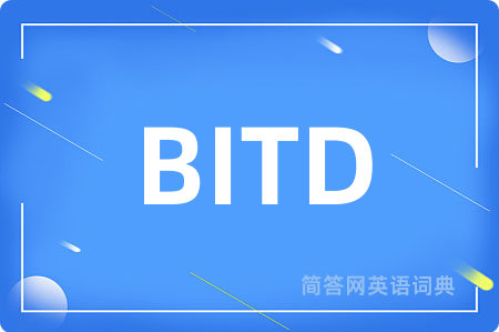 BITD是什么意思,BITD的中文翻译 BITD
