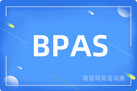 BPAS是什么意思,BPAS的中文翻译 BPAS