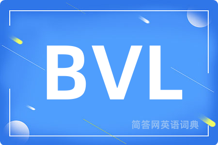 BVL是什么意思,BVL的中文翻译 BVL