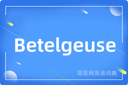 Betelgeuse