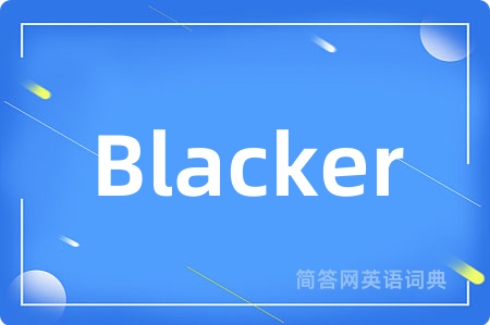 Blacker