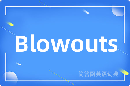 Blowouts