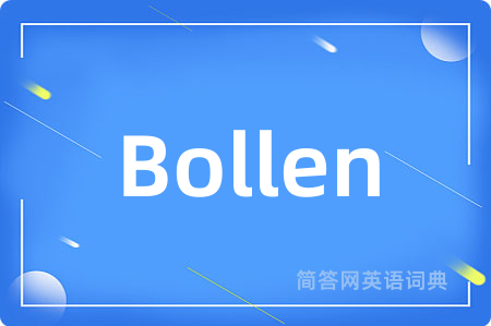 Bollen是什么意思,Bollen的中文翻译 Bollen