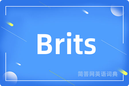 Brits是什么意思,Brits的中文翻译 Brits