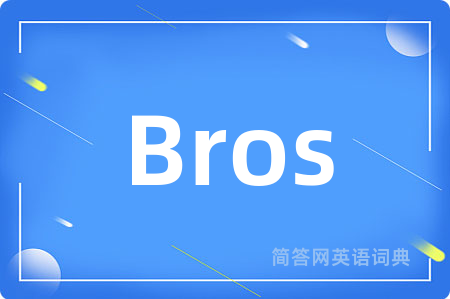 Bros