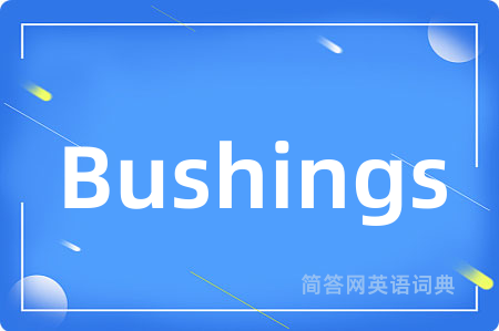 Bushings