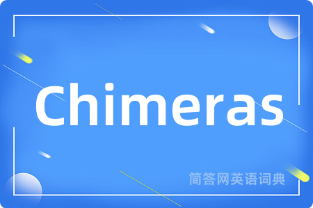 Chimeras