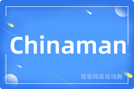 Chinaman