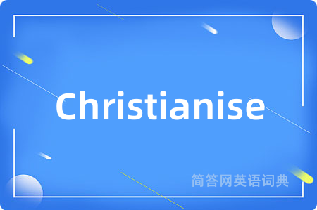 Christianise
