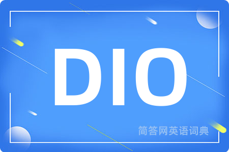 DIO是什么意思,DIO的中文翻译 DIO