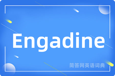 Engadine是什么意思,Engadine的中文翻译 Engadine