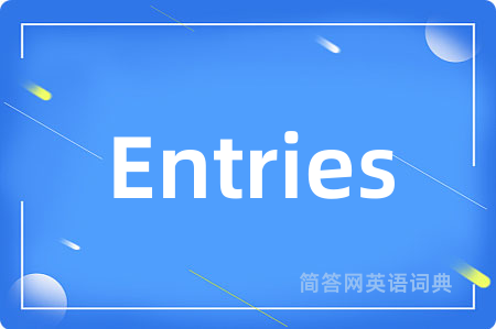Entries