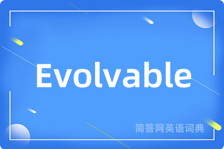 Evolvable