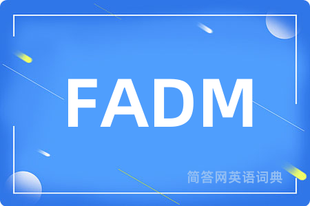 FADM是什么意思,FADM的中文翻译 FADM