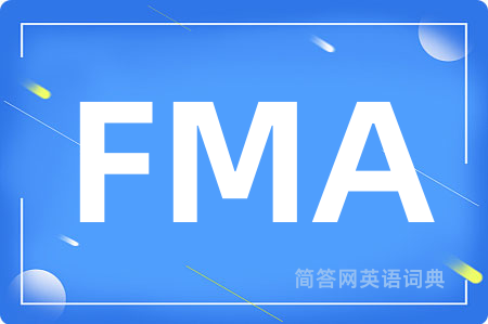 FMA是什么意思,FMA的中文翻译 FMA