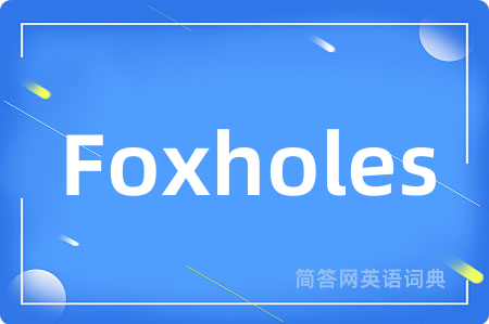 Foxholes