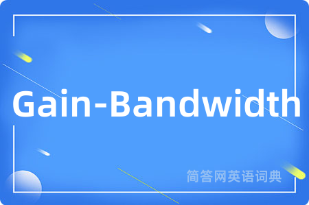 Gain-Bandwidth