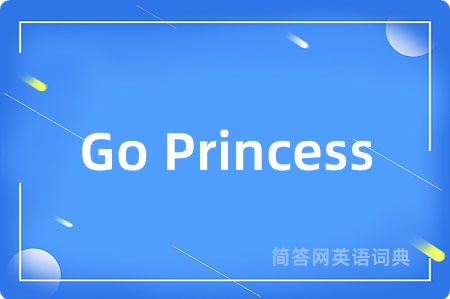 Go Princess