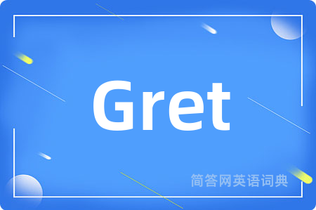 Gret