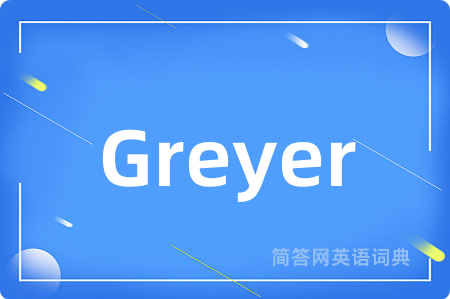 Greyer