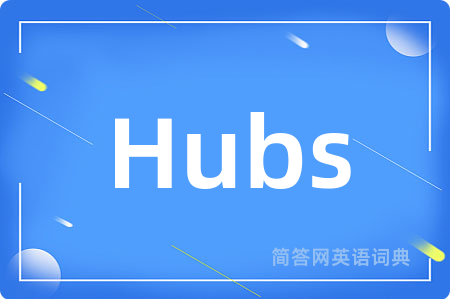 Hubs