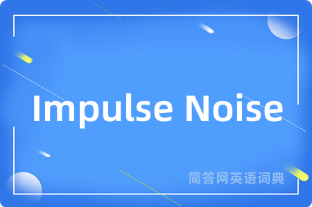 Impulse Noise