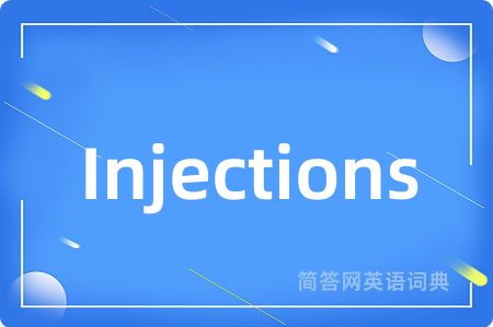 Injections