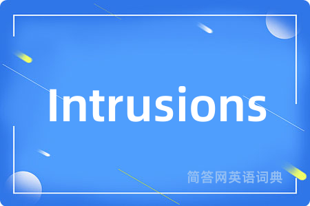 Intrusions