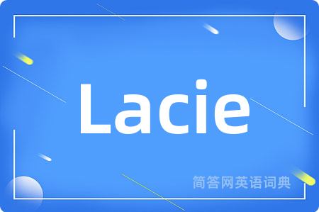 Lacie是什么意思,Lacie的中文翻译 Lacie