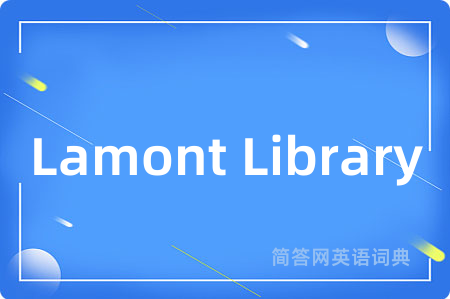Lamont Library