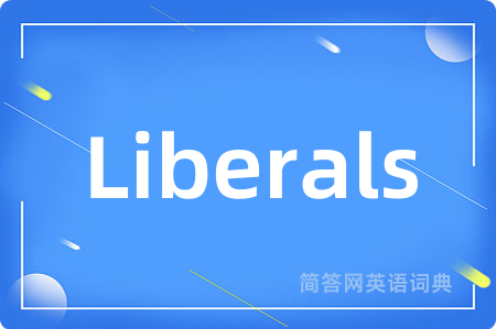 Liberals