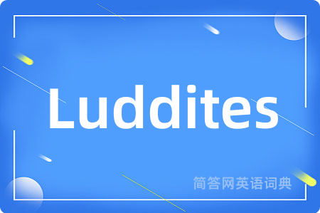 Luddites