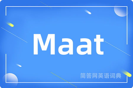 Maat是什么意思,Maat的中文翻译 Maat