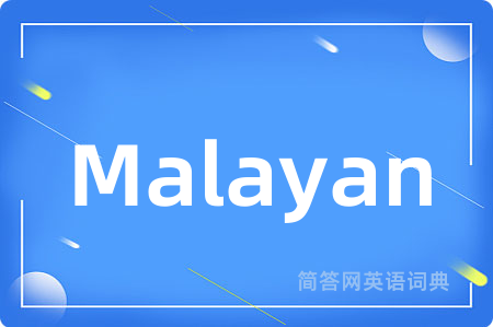 Malayan