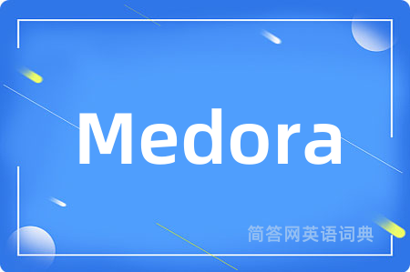 Medora是什么意思,Medora的中文翻译 Medora
