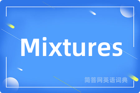 Mixtures