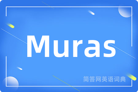 Muras是什么意思,Muras的中文翻译 Muras
