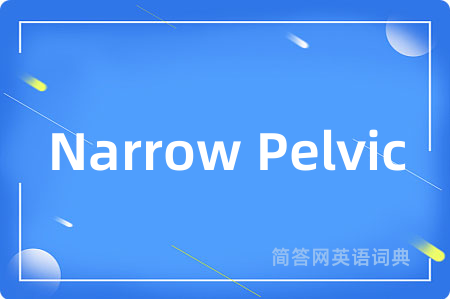 Narrow Pelvic