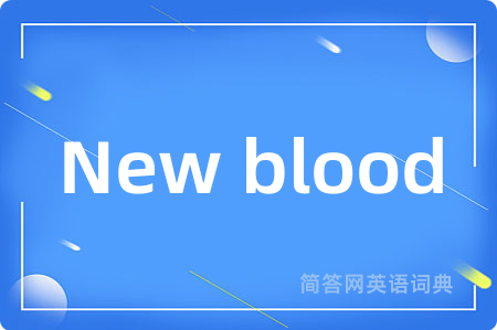 New blood