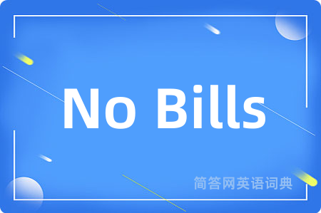 No Bills