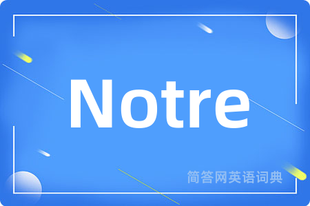 Notre