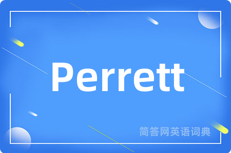 Perrett是什么意思,Perrett的中文翻译 Perrett