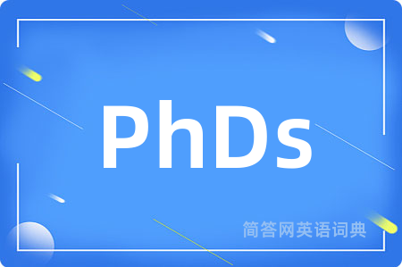 PhDs