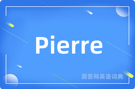 Pierre